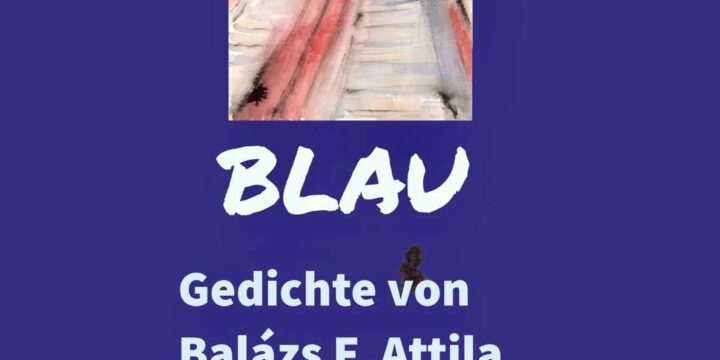 Már németül is olvasható Balázs F. Attila Kék című kötete